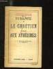 LE CHRETIEN FACE AUX ATHEISMES. II: PRETEXTES SCIENTIFIQUES A L IRRELIGION. 5 MARS 1950.. RIQUET MICHEL.