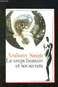 LE CORPS HUMAINE ET SES SECRETS.