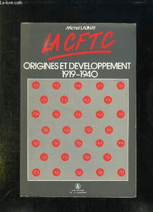 LA CFTC ORIGINES ET DEVELOPPEMENT 1919 - 1940.