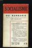 SOCIALISME OU BARBARIE N° 25. VOLUME V JUILLET AOUT 1958. SOMMAIRE: LA CRISE DE LA REPUBLIQUE BOURGEOISE, LA GUERRE CONTRE REVOLUTIONNAIRE, LA SOCIETE ...