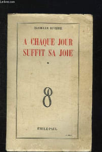 A CHAQUE JOUR SUFFIT SA JOIE TOME 1.