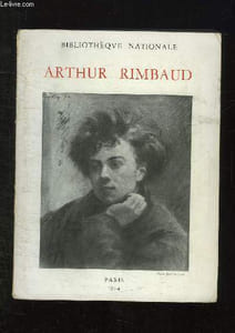 ARTHUR RIMBAUD. EXPOSITION ORGANISEE POUR LE CENTIEME ANNIVERSAIRE DE SA NAISSANCE.