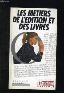 LES METIERS DE L EDITION ET DES LIVRES. 3em EDITION.