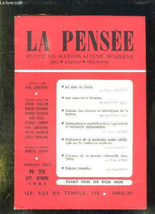 LA PENSEE N° 99 SEPTEMBRE OCTOBRE 1961. SOMMAIRE: LA CRISE DE BERLIN, LES VOIES DE LA SCIENCE, THEORIE DES NIVEAUX ET DIALECTIQUE DE LA NATURE, CONCENTRATION CAPITALISTE DANS L AGRICULTURE ET RECHERCHE AGRONOMIQUE, L INFLUENCE DE LA MEDECINE ARABE...