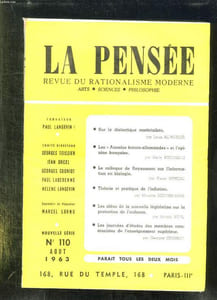 LA PENSEE N° 110. SOMMAIRE: LES ANNALES FRANCO ALLEMANDES ET L OPINION FRANCAISE, LE COLLOQUE DE ROYAUMONT SUR L INFORMATION EN BIOLOGIE, THEORIE ET PRATIQUE DE L INFLATION, LES ALEAS DE LA NOUVELLE LEGISLATION SUR LA PROTECTION DE L ENFANCE...