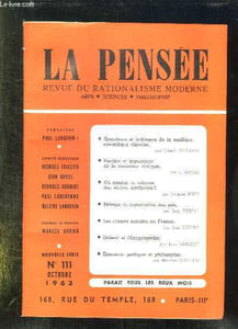 LA PENSEE N° 111. SOMMAIRE: GRANDEURS ET FAIBLESSES DE LA TRADITION SCIENTIFIQUE CHINOISE, POSITION ET IMPORTANCE DE LA MEDECINE CLINIQUE, OU CONDUIT LA REFORME DES ETUDES MEDICALES, DEFENSE ET RESTAURATION DES SOLS...