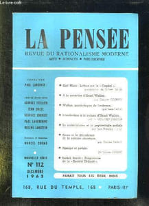 LA PENSEE N° 112. DECEMBRE 1963. SOMMAIRE: A LA MEMOIRE D HENRI WALLON, LE MATERIALISME ET LA PSYCHOLOGIE SOCIALE, ROME ET LA DECADENCE DE LA SCIENCE CLASSIQUE, HISTOIRE ET POESIE...