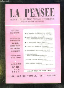 LA PENSEE N° 115 JUIN 1964. SOMMAIRE: LA FORMATION DE MATERIALISME HISTORIQUE, SUR LA REVOLUTION INDUSTRIELLE ET SES PROLOGEMENTS JUSQU A L AUTOMATION, LA TECHNOLOGIE SCIENCE HUMAINE, CUBA 1964 ANNEE DE L ECONOMIE...