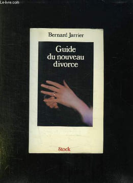 GUIDE DU NOUVEAU DIVORCE.. JARRIER BERNARD.