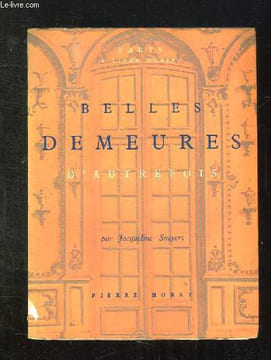 PARIS A LIVRE OUVERT. BELLES DEMEURES D AUTREFOIS.. SNEYERS JACQUELIBE.