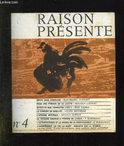 RAISON PRESENTE N° 4 AOUT SEPTEMBRE OCTOBRE 1967. SOMMAIRE: OEDIPE SANS COMPLEXE, POUR UNE THEORIE DE LA LAICITE, QU EST CE QUE CONNAITRE L ART, LE CONCEPT DE DEBILITE...