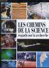 LES CHEMINS DE LA SCIENCE REGARD SUR LA RECHERCHE.. CNRS.