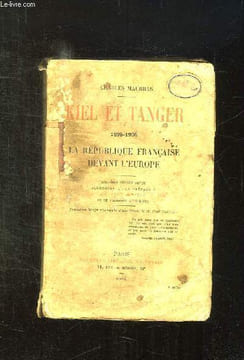 KIEL ET TANGER 1895 - 1905. LA REPUBLIQUE FRANCAISE DEVANT L EUROPE. NOUVELLE EDITION REVUE.. MAURRAS CHARLES.