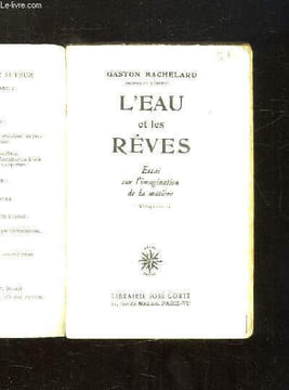 L EAU ET LES REVES. ESSAI SUR L IMAGINATION DE LA MATIERE.. BACHELARD GASTON.