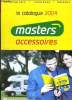 CATALOGUE MASTERS 2004. ACCESSOIRES.. MASTERS.