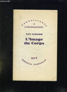 L IMAGE DU CORPS. ETUDE DES FORCES CONSTRUCTIVES DE LA PSYCHE.