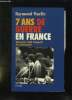 7 ANS DE GUERRE EN FRANCE 1954 - 1962. QUAND LE FLN FRAPPAIT EN METROPOLE.. MUELLE RAYMOND.