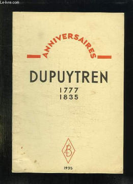 ANNIVERSAIRES DUPUYTREN 1777 - 1835.. FAURE JL.