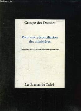 POUR UNE RECONCILIATION DES MINISTERES. ELEMENTS D ACCORD ENTRE CATHOLIQUES ET PROTESTANTS.. COLLECTIF.