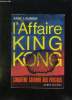 L AFFAIRE KING KONG. CINQUIEME COLONNE AUX PAYS BAS.. LAURENS ANNE.