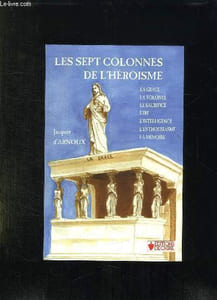 LES SEPT COLONNES DE L HEROISME.