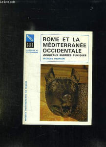 L HISTOIRE ET SES PROBLEMES N° 7. ROME ET LA MEDITERRANEE OCCIDENTALE JUSQU AUX GUERRES PUNIQUES.