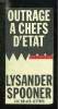 OUTRAGE A CHEFS D ETAT SUIVI DE LE DROIT NATUREL.. SPOONER LYSANDER.