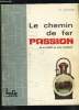 LE CHEMIN DE FER. PASSION DE LA REALITE AU TRAIN MINIATURE.. LAMMING C.