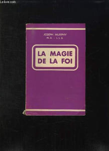 LA MAGIE DE LA FOI.