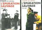 2 TOMES. L EPURATION SAUVAGE 1944 - 1945 .. BOURDREL PHILIPPE.