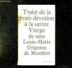TRAITE DE LA VRAIE DEVOTION A LA SAINT VIERGE.. SAINT LOUIS MARIE GRIGNION DE MONTFORT.
