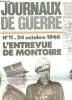 JOURNAUX DE GUERRE FAC SIMILE DU N° 11 OCTOBRE 1940. L ENTREVUE DE MONTOIRE, LE CRI DU PEUPLE DU 25 OCTOBRE 1940, L OEUVRE DU 26 OCTOBRE 1940, LE ...