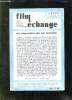 FILM ECHANGE N° 6 PRINTEMPS 1979. SOMMAIRE: DEMAIN LE DESERT PAR LA COPIE PRIVEE DES VIDEOGRAMMES, FILM ET DROIT D AUTEUR EN ITALIE, TARTARIN DEVANT ...