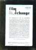 FILM ECHANGE N° 16 AUTOMNE 1981. SOMMAIRE: LE FILM AMERICAIN BAT DES RECORDS EN ALLEMAGNE, L HOMME DE FER FACE AU PUBLIC POLONAIS, URSS OU EN EST LE ...