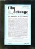 FILM ECHANGE N° 19 ETE 1982. SOMMAIRE: HEURE DE VERITE POUR L ABRI FISCALE AUSTRALIEN, GRANDES MANOEUVRES A TELE MONTE CARLO, LA TELEDISTRIBUTION CREE ...