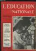 L EDUCATION NATIONALE N° 32 DU 27 NOVEMBRE 1958. SOMMAIRE: QU ENTEND ON PAR HUMANITES PAR JEAN CHATEAU, LA FORMATION ESTHETIQUE A L ECOLE NORMALE PAR ...