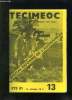 TECIMEOC N° 13 ETE 1981. SOMMAIRE: PETIT MANUEL DE LA REFORME, POUR LA REGIONALISATION, LE POUVOIR DE L UTOPIE.... ARNAUDET MARIE.