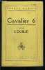 CAVALIER 6- suivi de L OUBLIE. BENOIT PIERRE