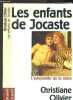 LES ENFANTS DE JOCASTE- L EMPREINTE DE LA MERE. OLIVIER CHRISTIANE.