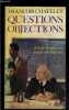 QUESTIONS OBJECTIONS- A la recherche des vraies semblances. CHATELET FRANCOIS.