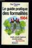 LE GUIDE PRATIQUE DES FORMALITES 1984. THOMAS GUY.