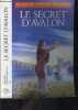 LE SECRET D AVALON. ZIMMER BRADLEY MARION.