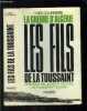 LA GUERRE D ALGERIE - I - LES FILS DE LA TOUSSAINT. COURRIERE YVES.