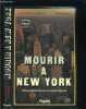 MOURIR A NEW YORK- CRIMES EXTRAORDINAIRES ET AUTRES HISTOIRES. LAHARY JEAN PIERRE- VANNIER ELIE