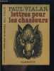 LETTRES POUR LES CHASSEURS. VIALAR PAUL