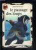 LE PASSAGE DES LOUPS- PERE CASTOR N°15. HOUSTON JAMES.