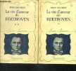 LA VIE D AMOUR DE BEETHOVEN- 2 TOMES EN 2 VOLUMES- COLLECTION LEURS AMOURS. FAUCHOIS RENE.