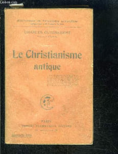 LE CHRISTIANISME ANTIQUE- BIBLIOTHEQUE DE PHILOSOPHIE SCIENTIFIQUE