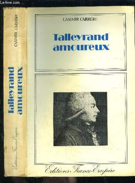 TALLEYRAND AMOUREUX. CARRERE CASIMIR