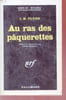 Au ras des p&acirc;querettes collection s&eacute;rie noire n&deg;673. J. M. Flynn